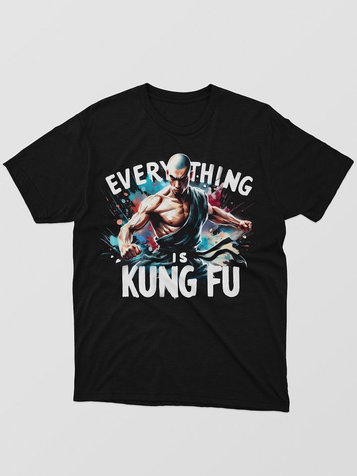 Kung Fu T-Shirt - "Everything is Kung Fu" product image (1)