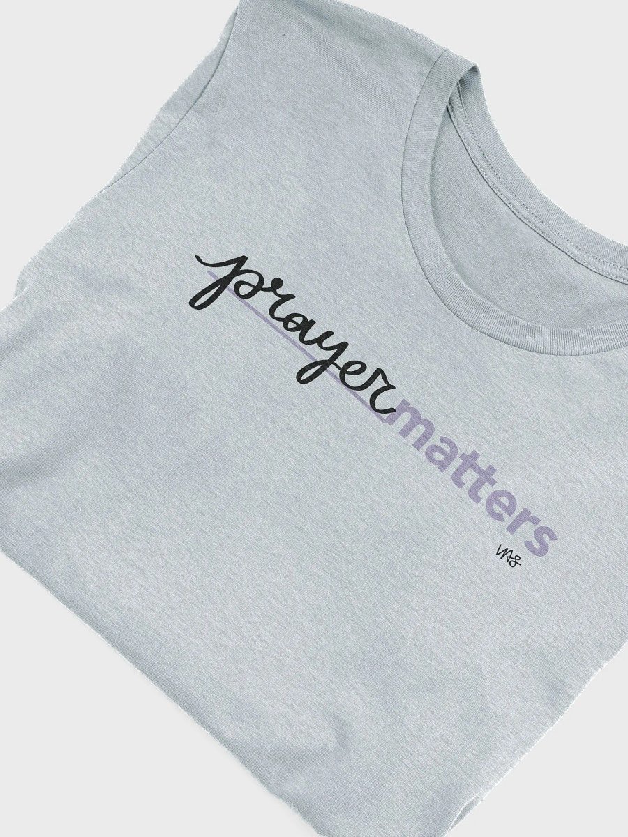 Prayer Matters (Bella+Canvas Supersoft T-Shirt) product image (5)