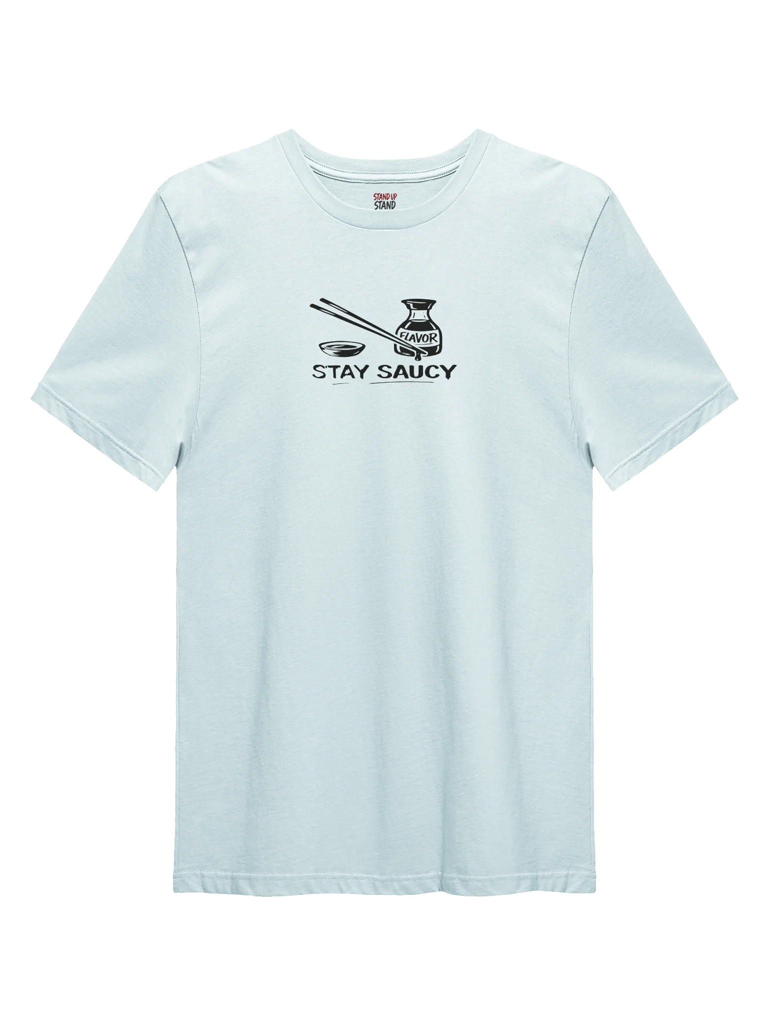 “Stay Saucy” — Flavor Statement Tee product image (1)