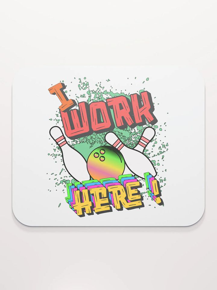 I Work Here Bowling Strike Zone Mouse Pad product image (1)