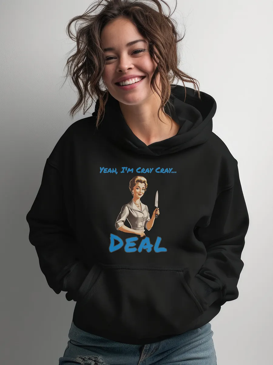 Yeah I'm Cray Cray Deal - Meme - Gildan Classic Hoodie product image (1)