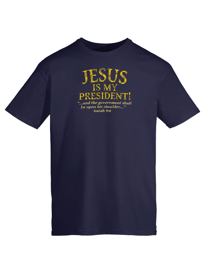 Jesus Is My President T-Shirt product image (3)