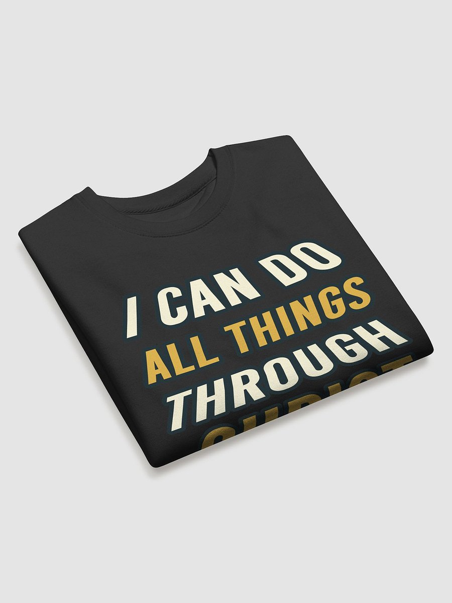 I Can Do All Things Through Christ Sweatshirt - Christian Faith product image (3)