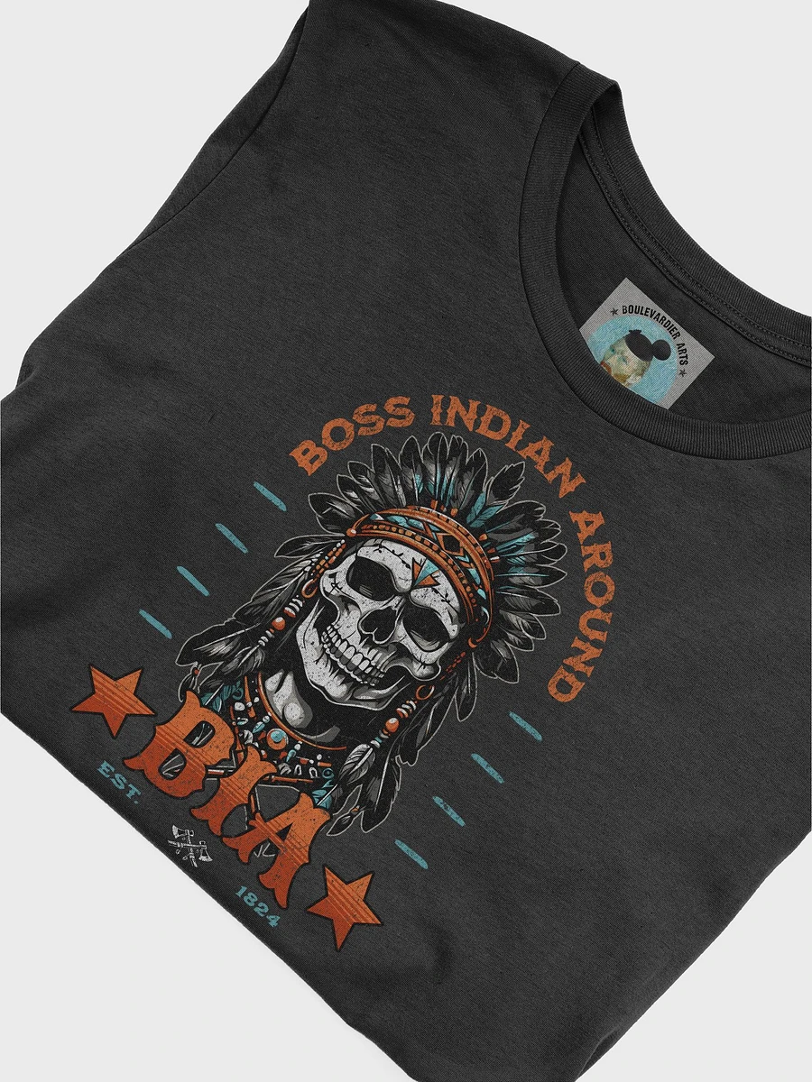 B.I.A. - Boss Indian Around Unisex T-shirt product image (1)