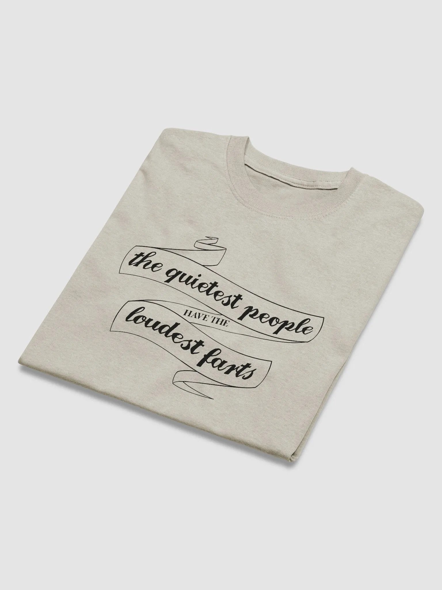 The quietest people have the loudest farts T-shirt product image (3)