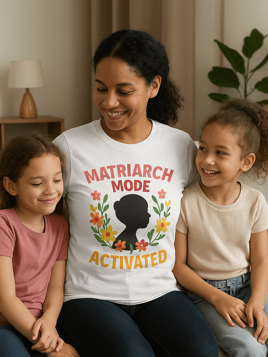 Matriarch Mode Activated Tee product image (3)