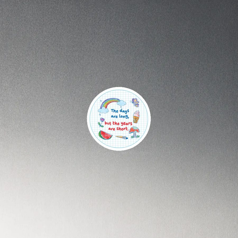 The days are long, but the years are short - Magnet product image (4)