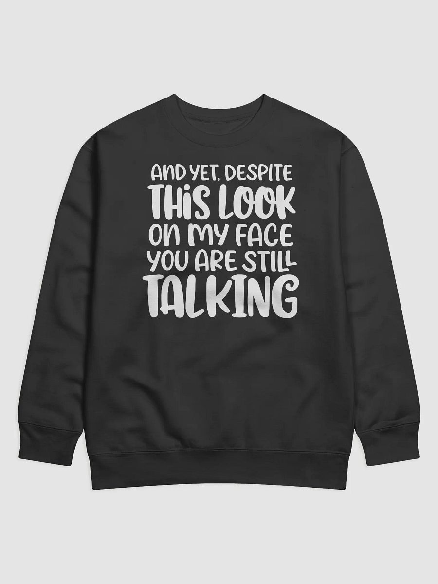 You Are Still Talking Hoodie product image (1)