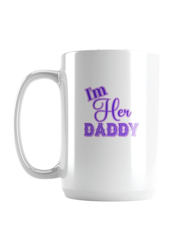 I'm Her Daddy Mug product image (1)