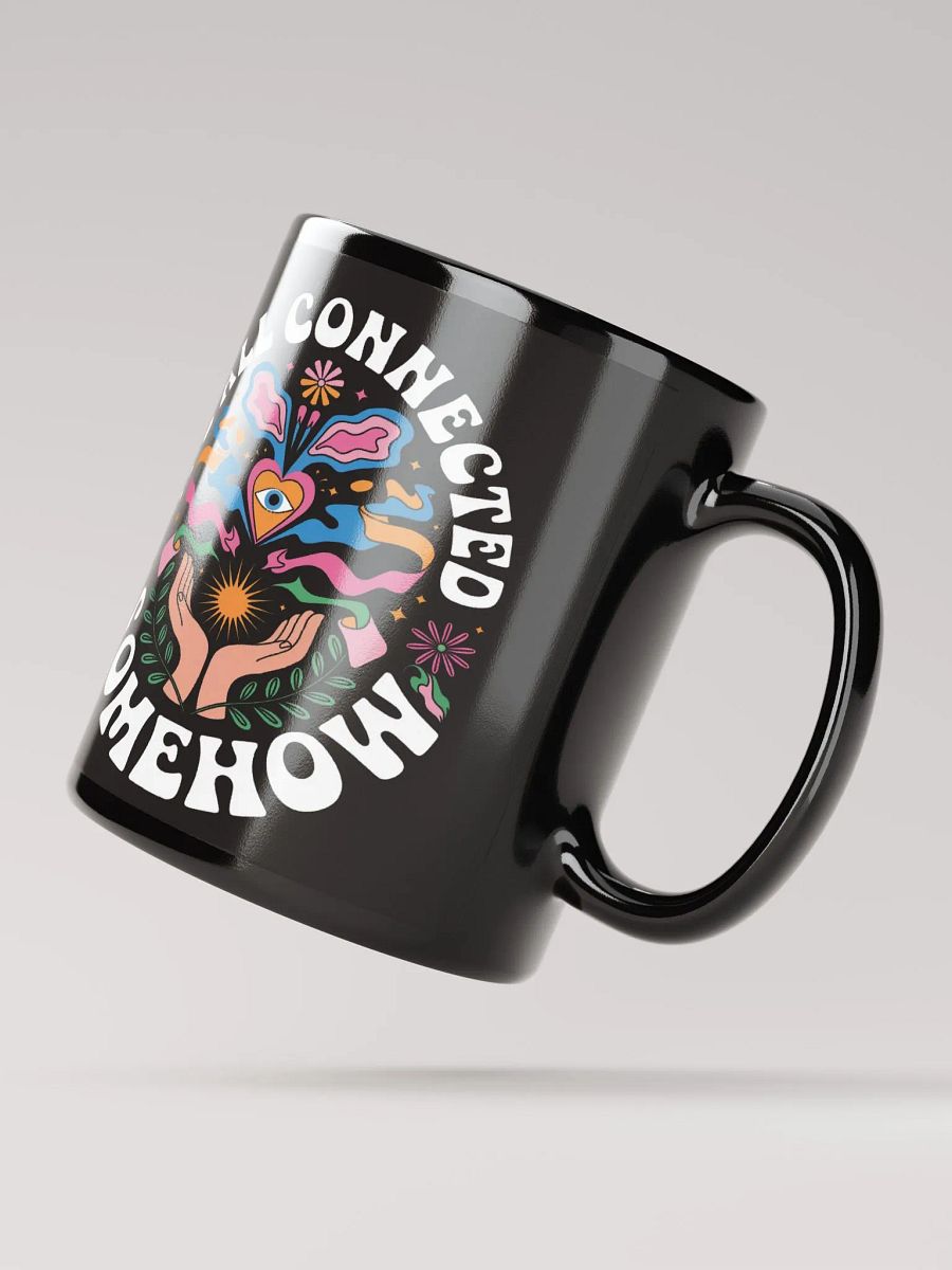 "It's All Connected Somehow" #Motivational Glossy Black Mug product image (3)