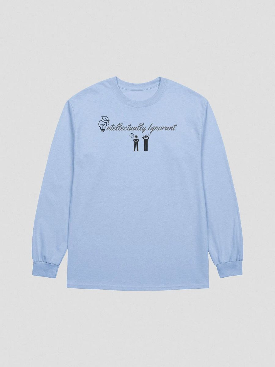Intellectually Ignorant Grey scale Long Sleeve T-Shirt product image (1)