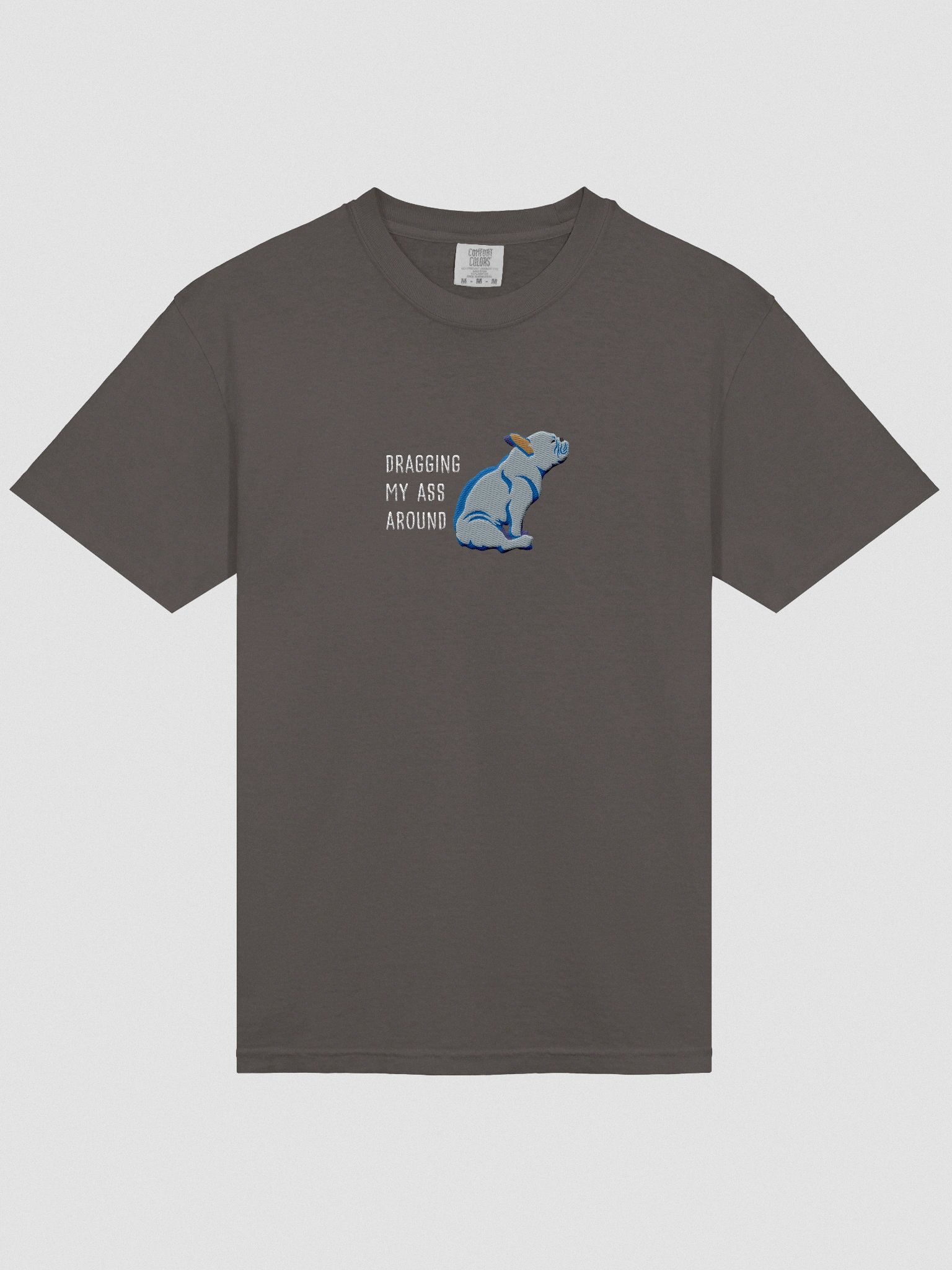 Dragging My Ass Around T-Shirt(Embroidered) of a French Bulldog(Blue) product image (6)