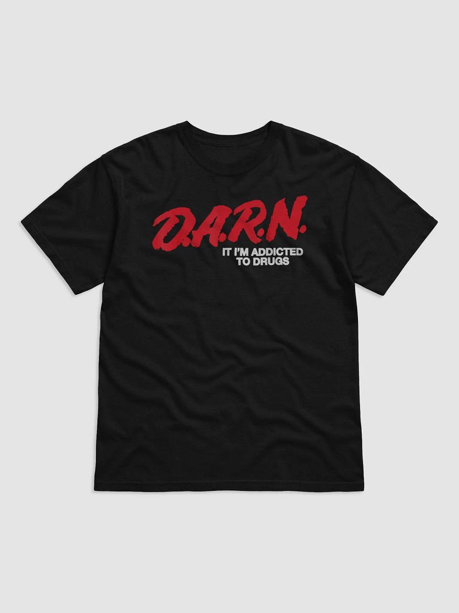DARN I’m Addicted To Drugs Shirt product image (109)