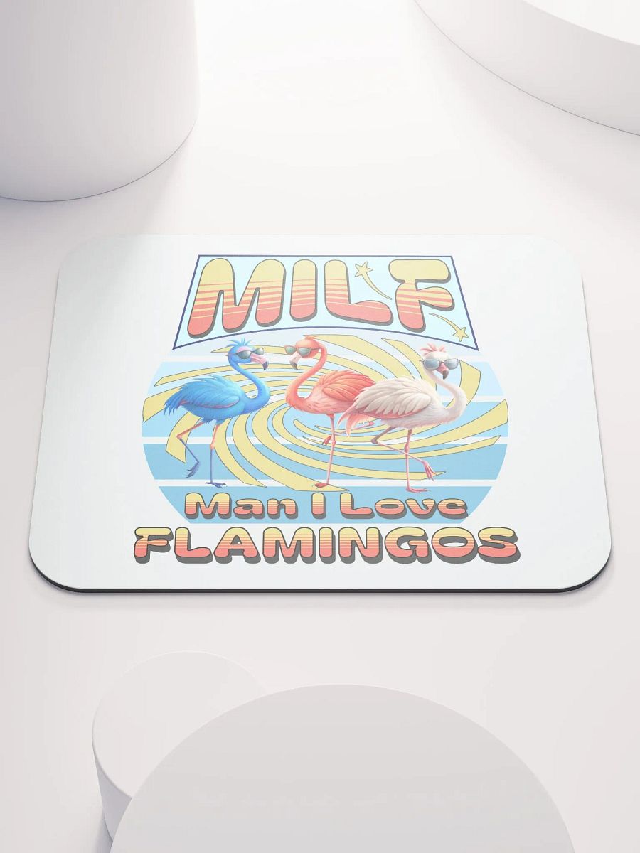MILF Man I Love Flamingos Mouse Pad product image (1)