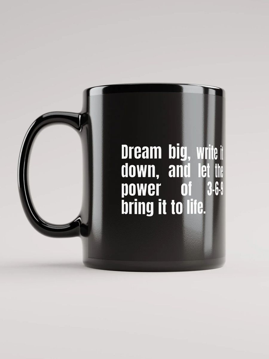 Black Inspirational Mug – "Dream Big, Write It Down" – 3-6-9 Manifestation Design product image (11)