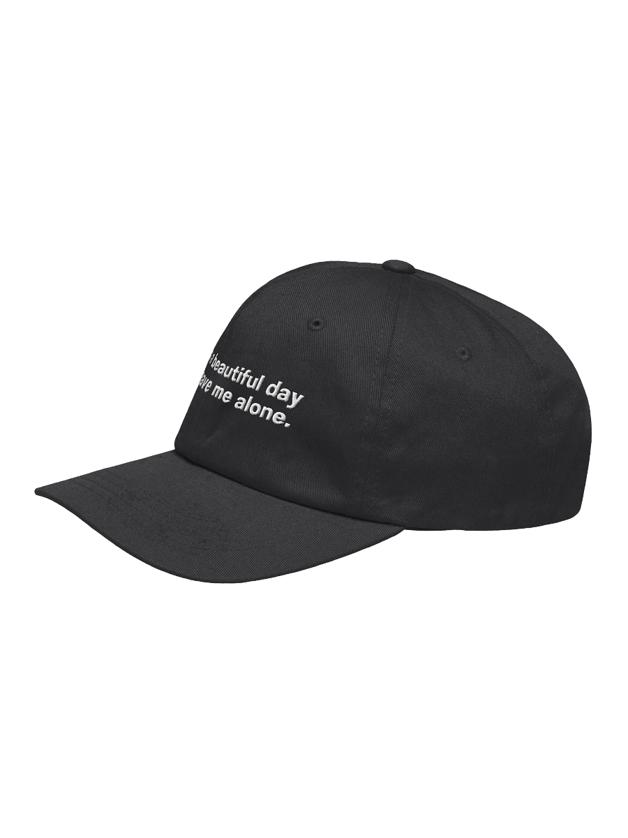 It's a beautiful day to leave me alone. Embroidered Hat product image (3)