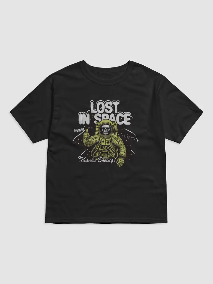 Boeing Left Me In Space and All I Got Was This Lowsy T-Shirt product image (1)