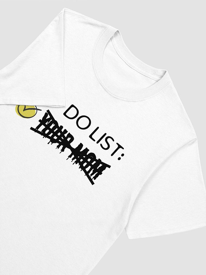 To Do List Your Mom Unisex T-Shirt V25 product image (8)