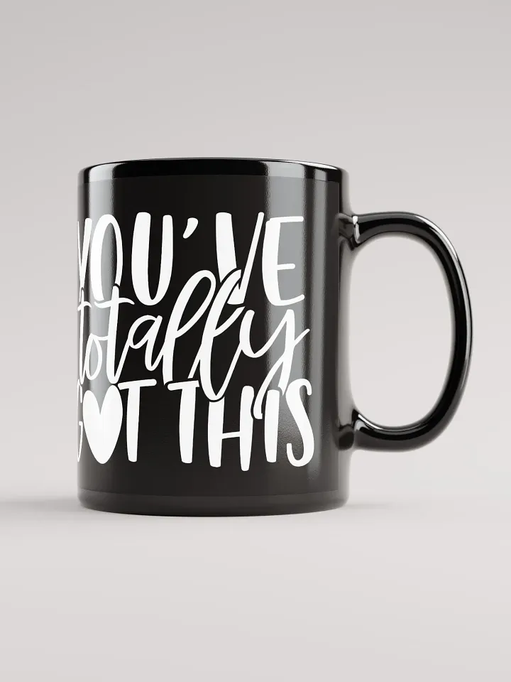 You've Totally Got This Mug product image (1)