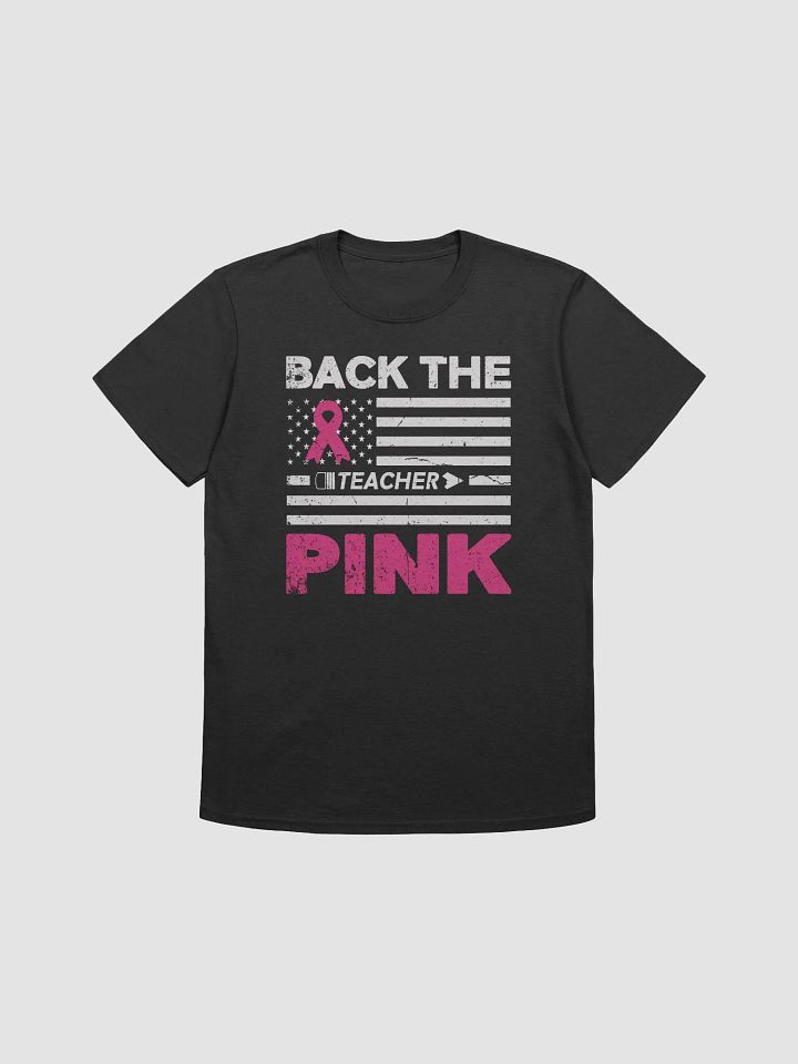 Back The Pink Breast Cancer Awareness Teacher T-Shirt product image (1)