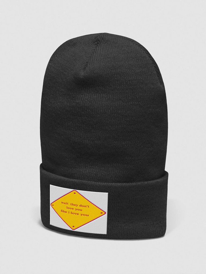 wait they dont love you like i love you product image (2)