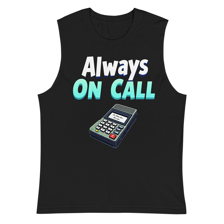 Always On Call Pager Muscle Tank product image (2)