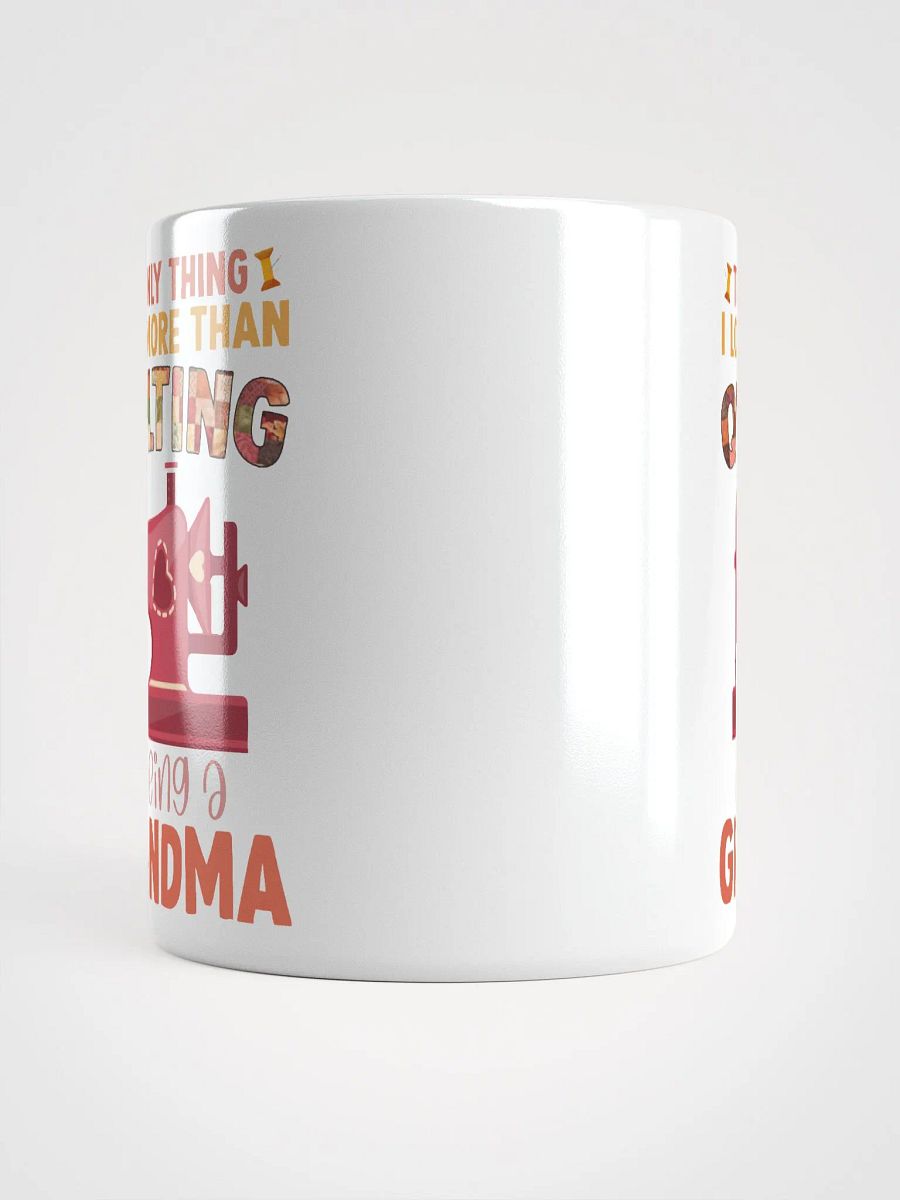 The Only Thing I Love More Than Quilting Is Being A Grandma | Quilters Gift - White Ceramic Mug product image (5)