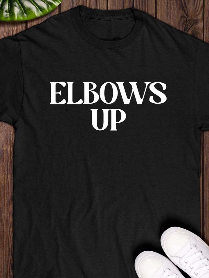 Elbows Up T-shirt product image (1)