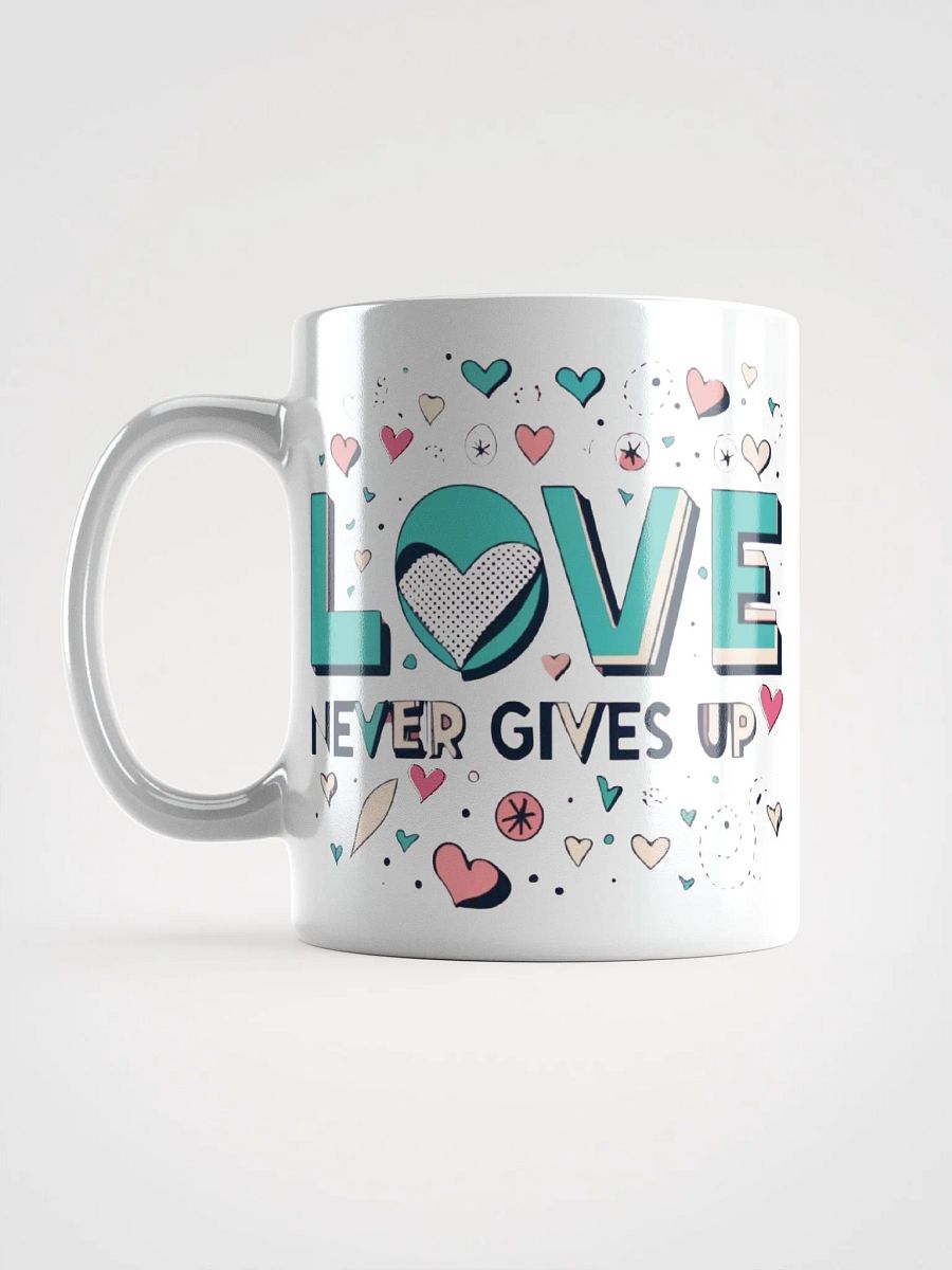 'Love Never Gives Up' Ceramic Mug product image (6)