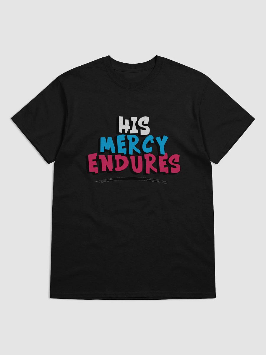 His Mercy Endures Tee product image (36)