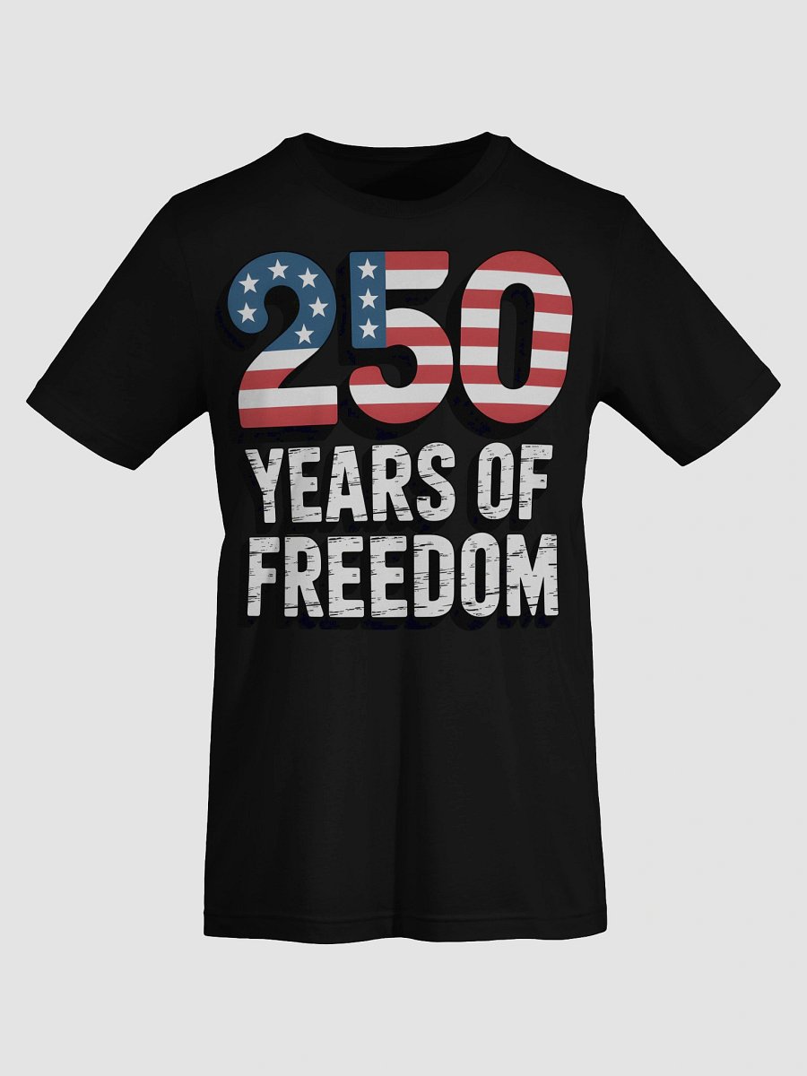 250 Years of Freedom Patriotic T-Shirt product image (37)