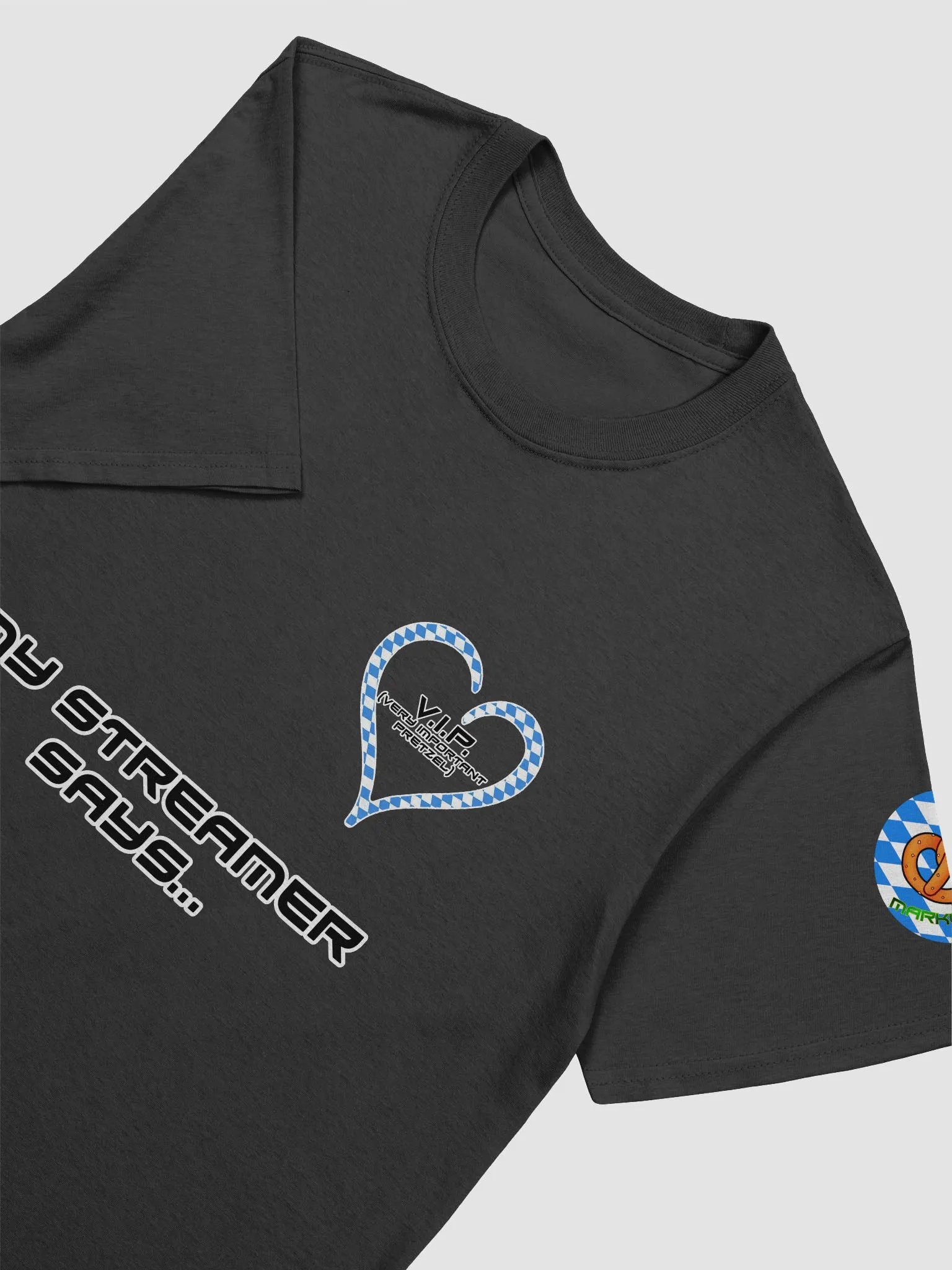 My streamer says Tee product image (8)