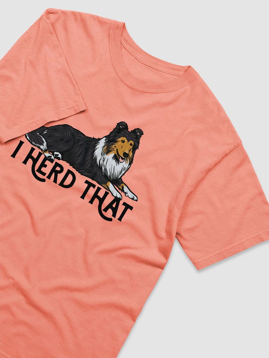 I Herd That T-Shirt of a Rough Collie (Tricolor) | Funny T-Shirt for Herding Dog Paw-rents product image (31)