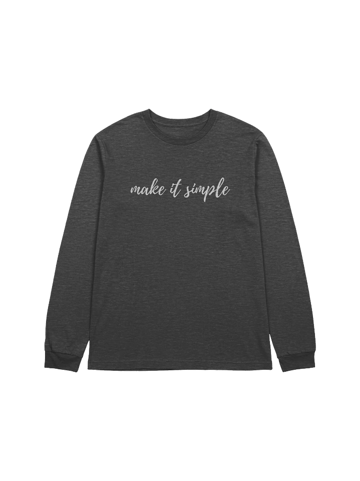 Make It Simple Long Sleeve T Shirt product image (1)