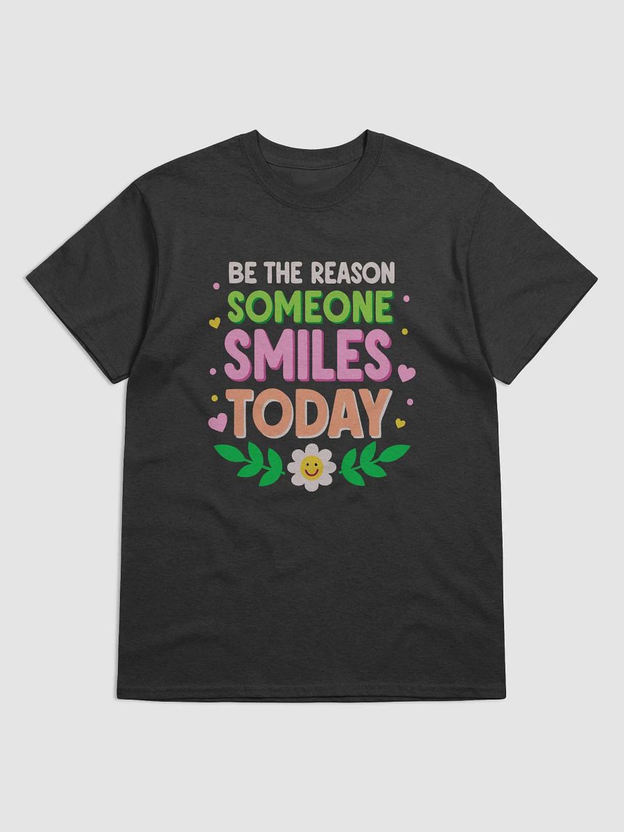 Be the Reason Someone Smiles Today T-Shirt – Cute and Positive Gift Idea 🌼 product image (1)