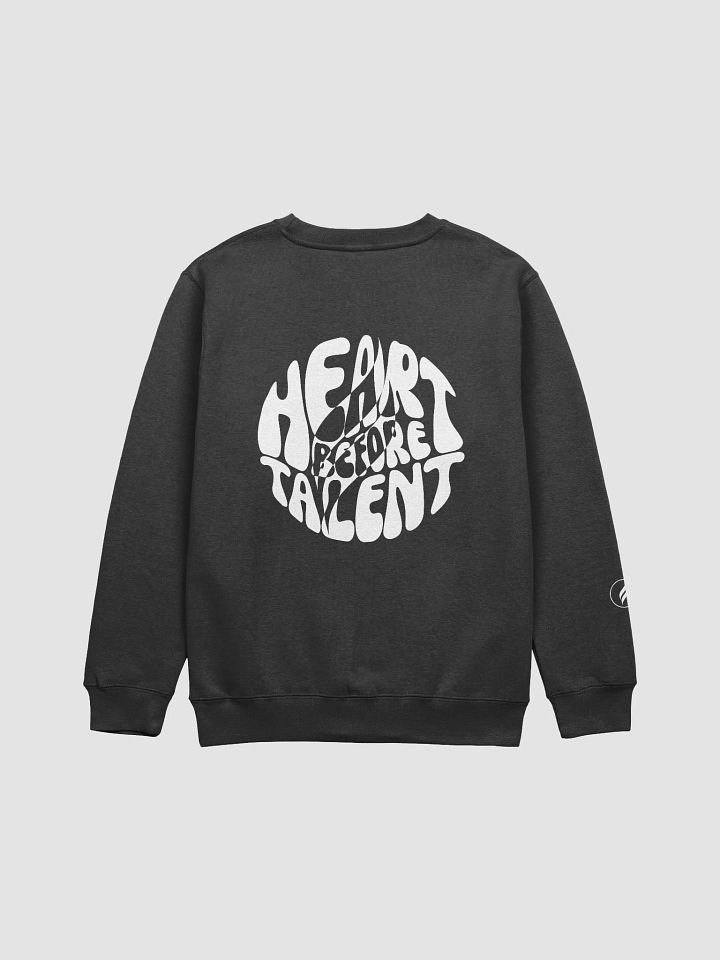 Heart Before Talent Sweatshirt | White product image (9)