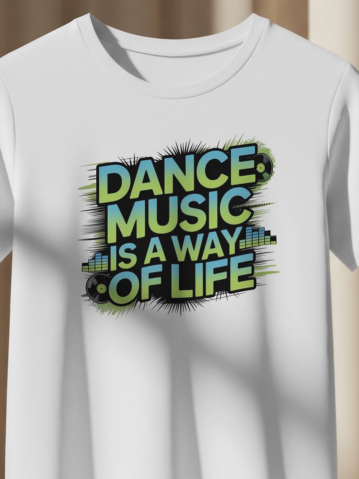 Dance Music Way of Life T-Shirt product image (1)