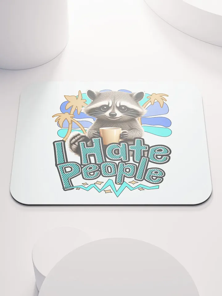 I Hate People Raccoon Sassy Mouse Pad product image (1)
