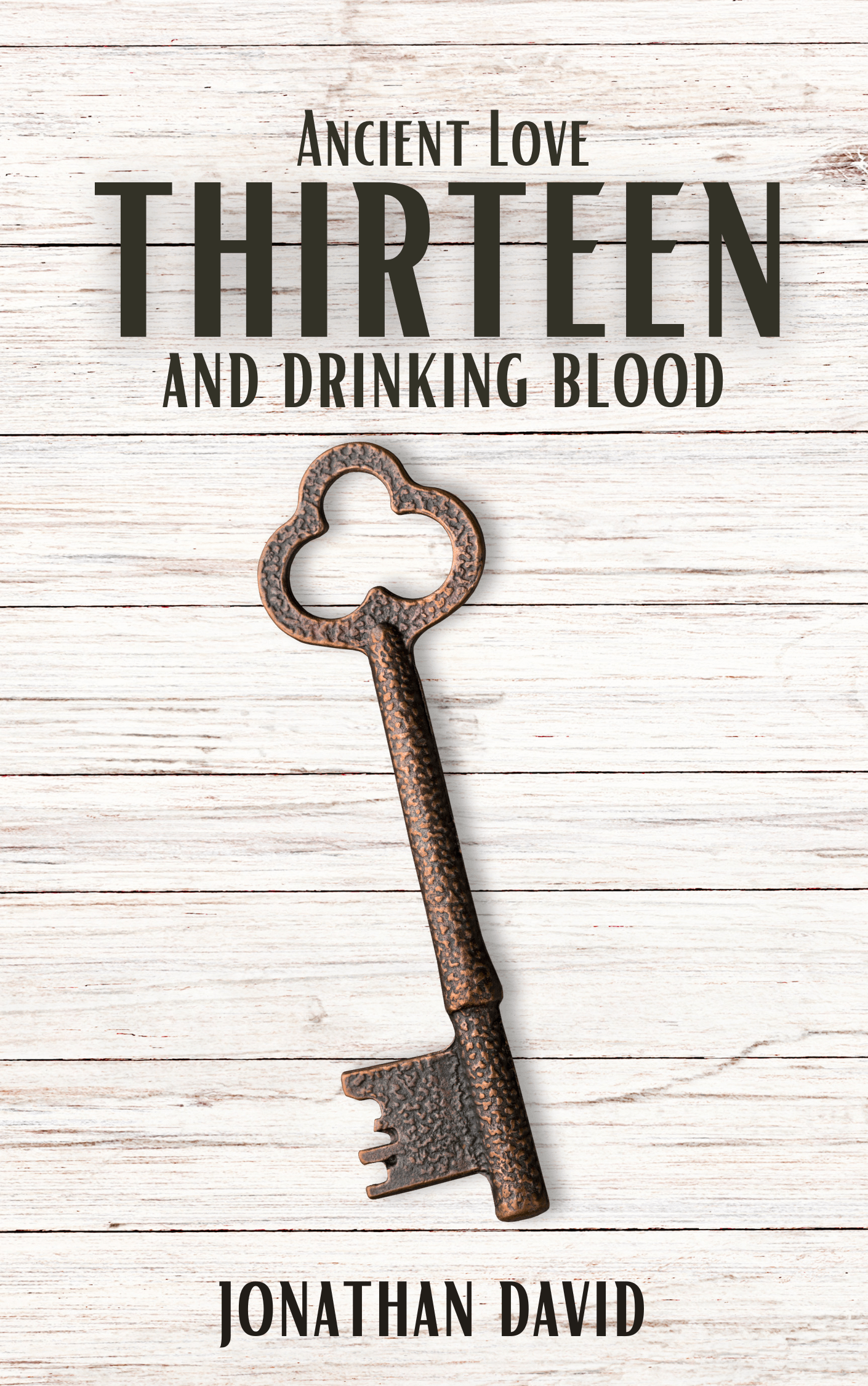 Copy of Thirteen and Drinking Blood: Ancient Love [PDF-eBook] product image (1)
