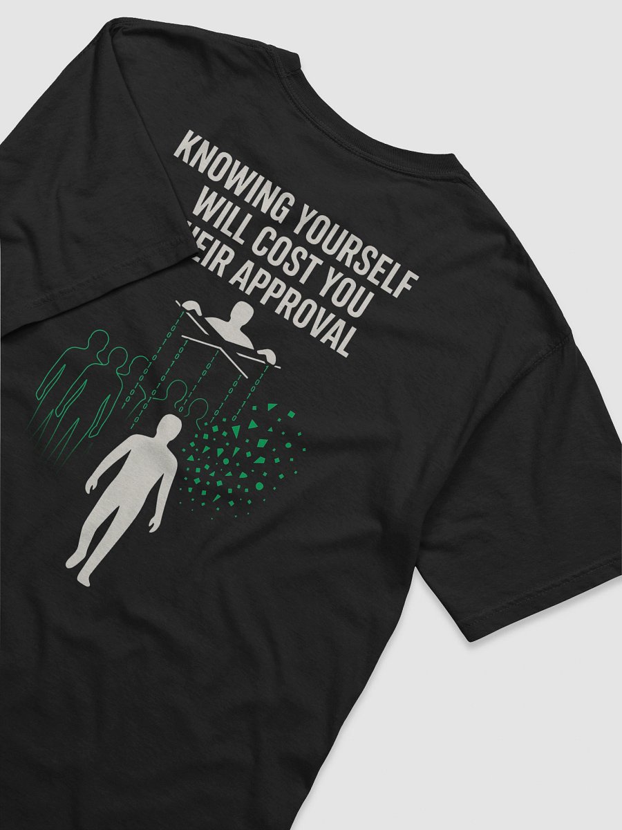 Know Yourself will cost you their approval T-Shirt B product image (79)