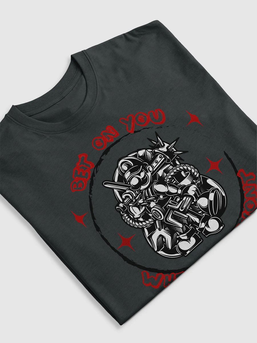 Bet on You When they won't T-Shirt product image (5)
