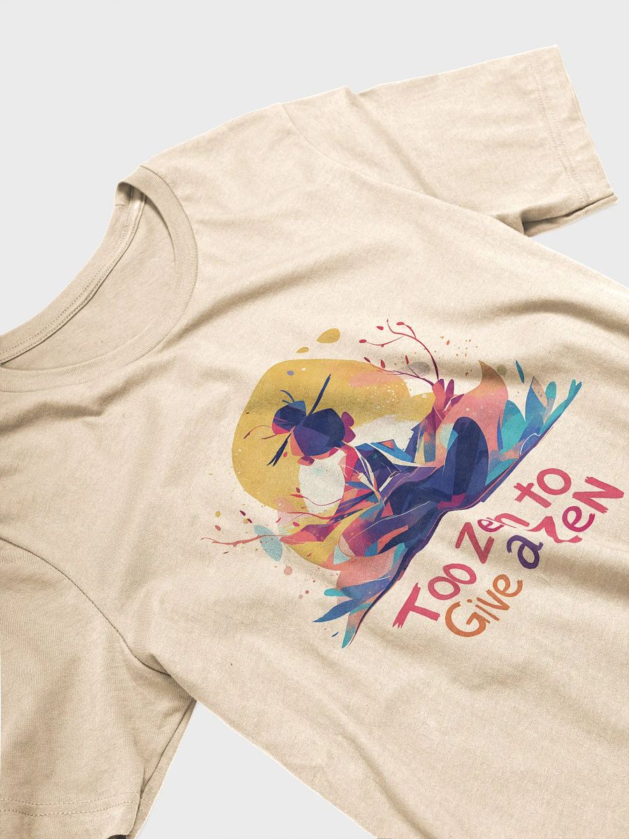 Too Zen to Give a Zen T-Shirt product image (43)