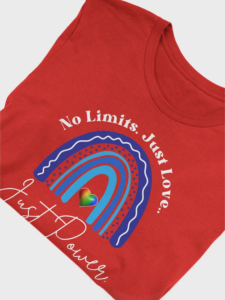 No Limits. Just Love. Just Power. Rainbow Bella T-shirt product image (2)