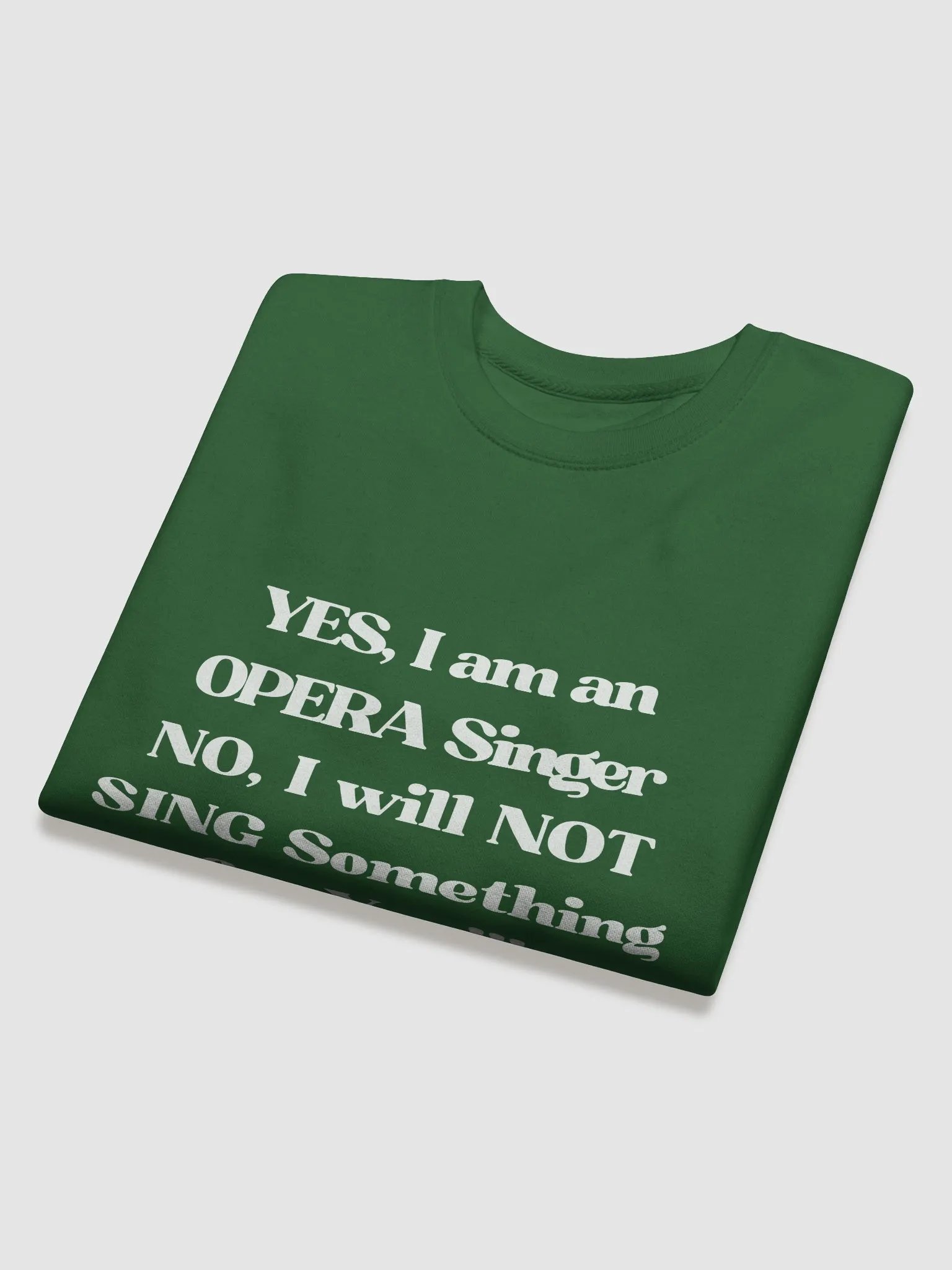 Premium Sweatshirt - "Yes, I am an OPERA Singer" product image (8)