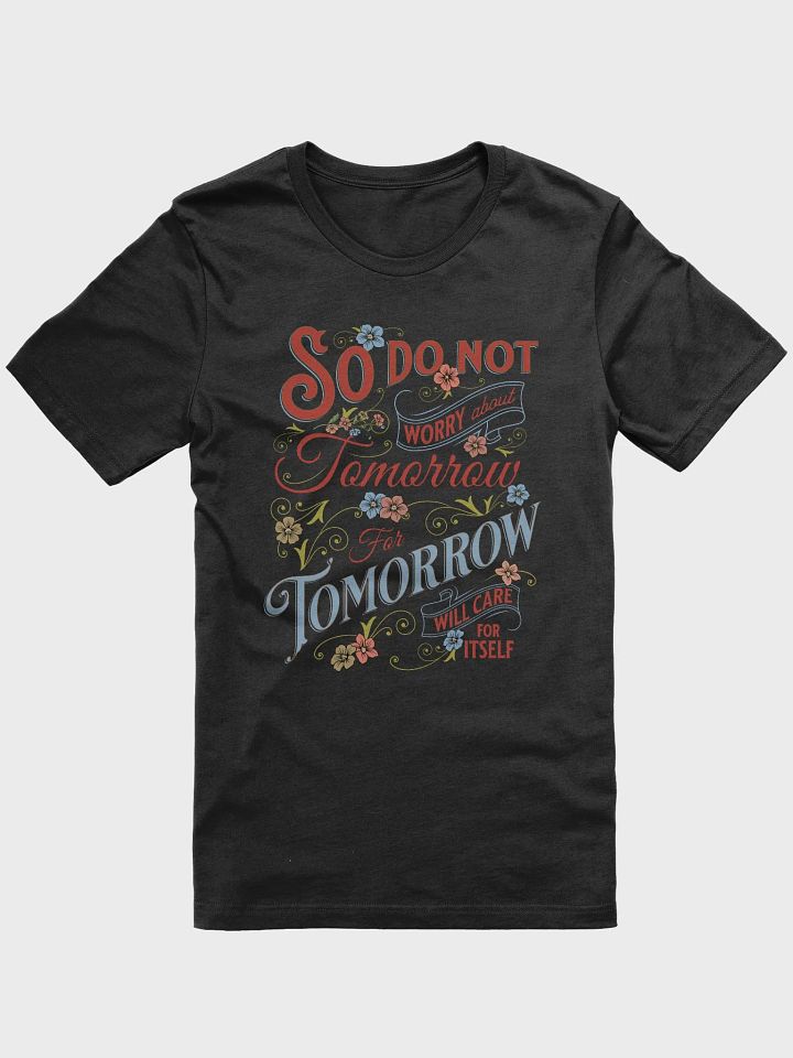 'So Do Not worry About Tomorrow' T-Shirt product image (1)