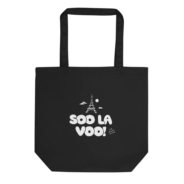 Soo La Voo! or Whatever Tote Bag! product image (1)