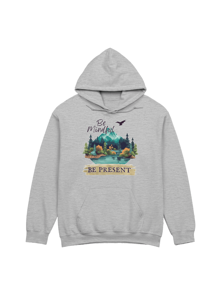 Be Mindful Be Present Hoodie product image (1)