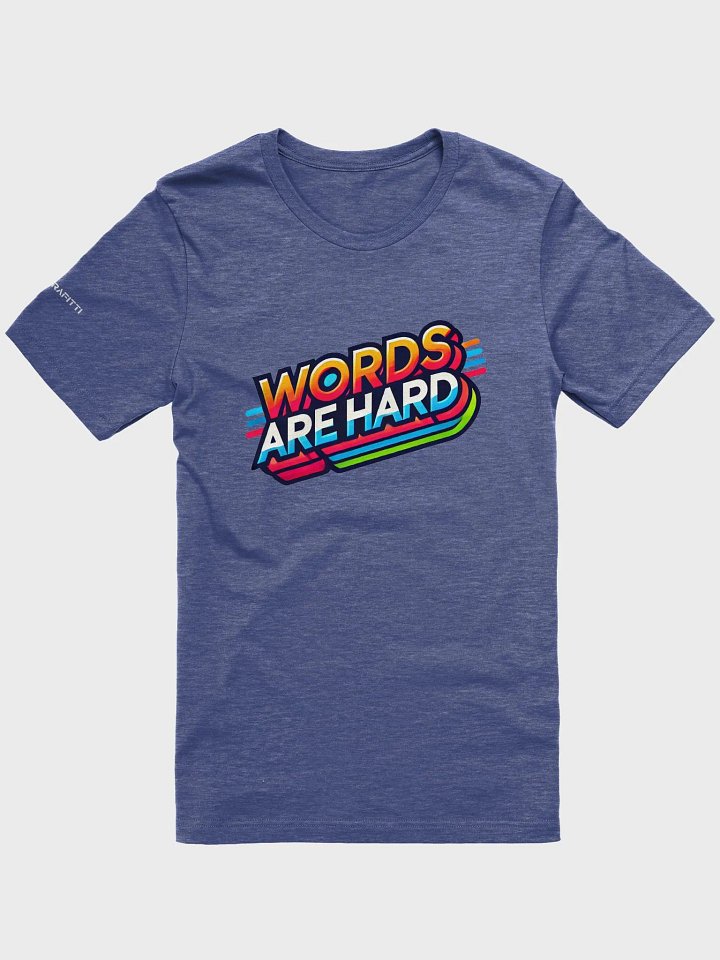 Words Are Hard Soft tee product image (1)