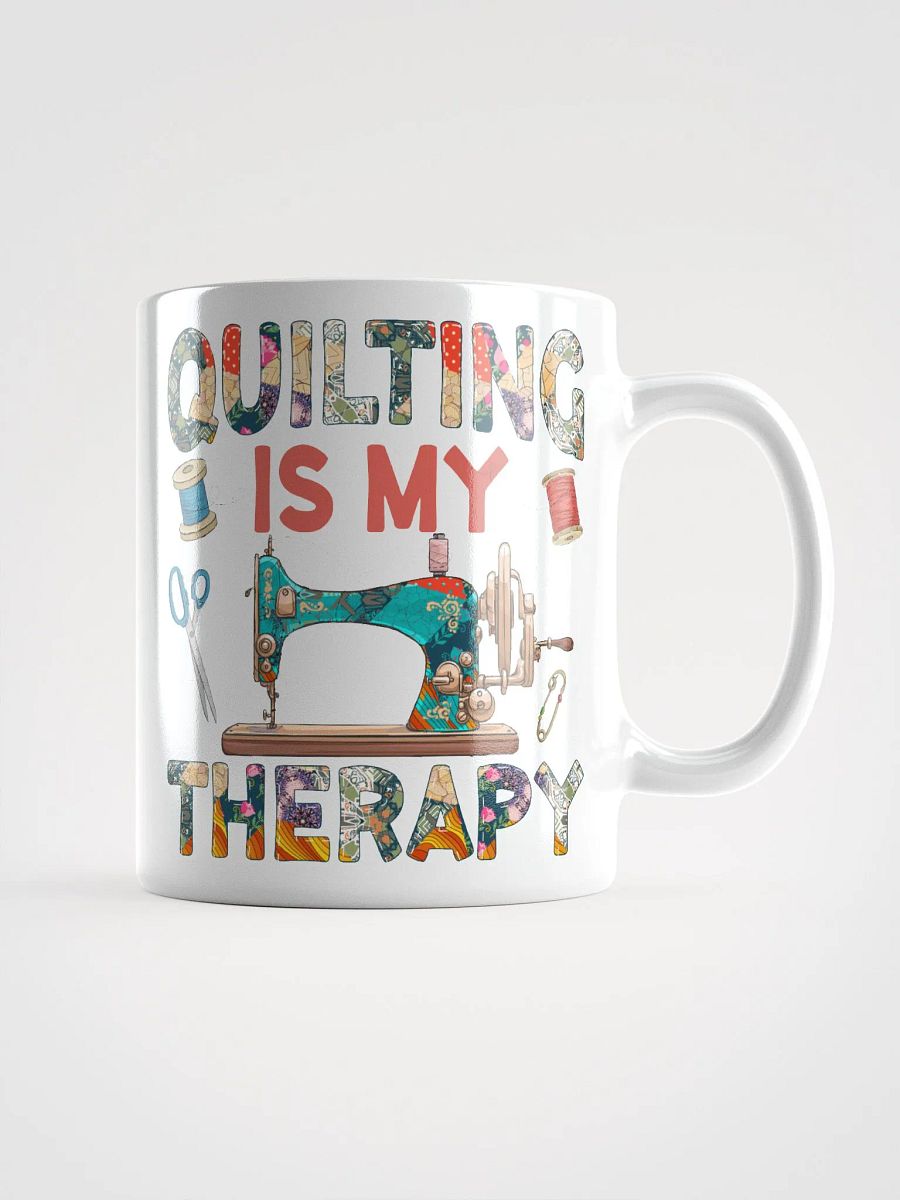 Quilting Is My Therapy | Quilters Gift - White Ceramic Mug product image (1)