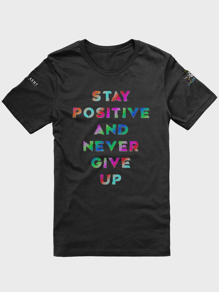Blade Army T-shirts stay positive and never give up Color`s Strips product image (1)